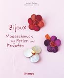 Bijoux: Modeschmuck aus Perlen und Kn&ouml;pfen - Nathalie Delhaye