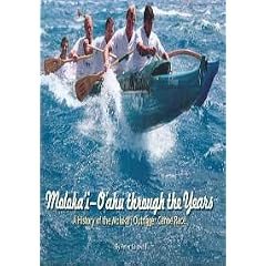 Moloka'i-O'ahu Through the Years: A History of the Moloka'i Outrigger Canoe Race