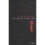 Le Dieu Vampirepar Jean-Christophe Chaumette