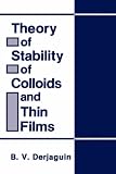 Theory of Stability of Colloids and Thin Films