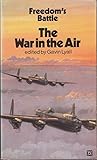 The war in the air, 1939-1945 : an anthology of personal experience
