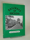 Railways of Arcadia : a photographic survey of the Colonel Stephens Railways