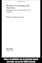 Women, Accounting and Narrative: Keeping Books in Eighteenth-Century England (Routledge International Studies in Business History, 8)