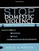 STOP Domestic Violence: Innovative Skills, Techniques, Options, and Plans for Better Relationships: Group Leader's Manual