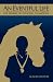 An Eventful Life: Life stories of eventing champions by Alison Duthie