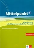Produkt-Bild: Mittelpunkt. Lehrwerk f&uuml;r Fortgeschrittene (B2,C1): Mittelpunkt, Bd.B2/C1 : Intensivtrainer schriftlicher und m&uuml;ndlicher Ausdruck, m. Audio-CD