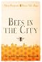 Bees in the City: The urban beekeepers' handbook