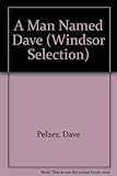 A Man Named Dave (Windsor Selection)