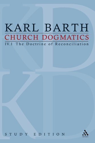 Church Dogmatics, Vol. 4.1, Sections 61-63: The Doctrine of Reconciliation, Study Edition 23, by Karl Barth