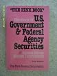 The Handbook of U.S. Government and Federal Agency Securities: And Related Money Market Instruments : "the Pink Book"