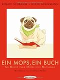 Ein Mops, ein Buch - Sir Henry &uuml;ber M&ouml;pse und Menschen - Renate Schramm, Uschi Ackermann