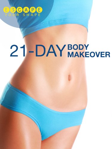 Escape Your Shape: 21-Day Body Makeover