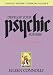 Develop Your Psychic Powers:The Basic Tools of Parapsychology (Connolly Esoteric Guidebook Series (Connolly Esoteric Guidebooks, Vol II) (v. 2)