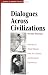 Dialogues Across Civilizations: Allegorical Sketches in World History from the Chinese and European Experiences (Essays in World History)