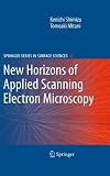 New Horizons of Applied Scanning Electron Microscopy (Springer Series in Surface Sciences)