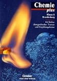 Produkt-Bild: Chemie plus - Brandenburg: Chemie plus, Lehrbuch, Ausgabe Brandenburg: Mit F&auml;cher verbindenden Themen und Projektangeboten
