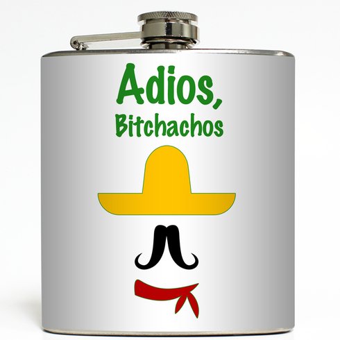 Adios Bitchachos - Liquid Courage Flasks - 6 oz. Stainless Steel Flask