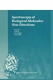 Spectroscopy of Biological Molecules: New Directions