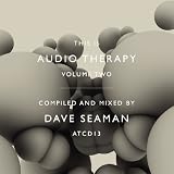 This Is Audiotherapy, Vol. 2 by Dave Seaman
