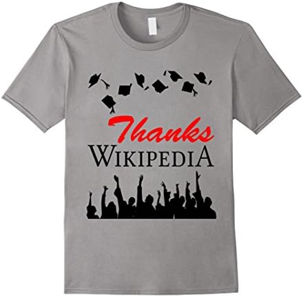 Men's Thanks Wikipedia T-shirt Thank You Wiki Graduation Party Tee Medium Slate