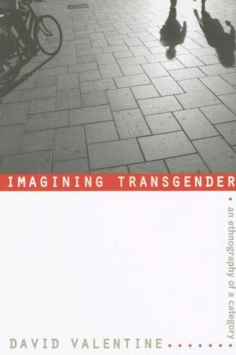 Imagining Transgender An Ethnography of a Category