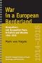 War in a European Borderland: Occupations and Occupation Plans in Galicia and Ukraine 1914-1918 (Donald W. Treadgold Studies on Russia, East Europe, and Central Asia)