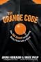 The Orange Code: How ING Direct Succeeded by Being a Rebel with a Cause�� [ORANGE CODE] [Hardcover]