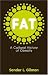 Fat: A Cultural History of Obesity