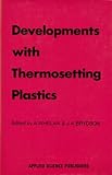 Developments with thermosetting plastics