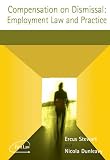 Compensation on dismissal : employment law and practice