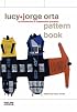 lucy+jorge orta Pattern Book: An Introduction to Collaborative Practices