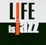 Life Is Jazz