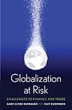 Globalization at risk : challenges to finance and trade