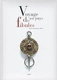 Voyage au pays des fibules