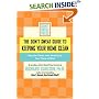 The Don't Sweat Guide to Keeping Your Home Clean: Stop the Clutter from Messing Up Your Peace of Mind (Don't Sweat Guides)