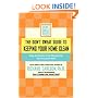 The Don't Sweat Guide to Keeping Your Home Clean: Stop the Clutter from Messing Up Your Peace of Mind (Don't Sweat Guides)