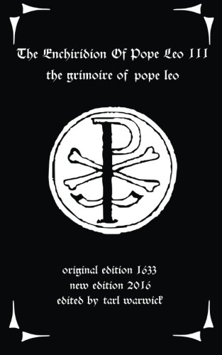 The Enchiridion of Pope Leo III: The Grimoire of Pope Leo