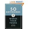 50 Boyfriends Worse Than Yours