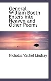 General William Booth Enters into Heaven and Other Poems