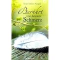 Ber�hrt von deinem Schmerz