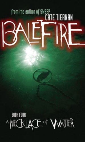 A Necklace of Water #4 (Balefire)