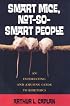 Smart Mice, Not-So-Smart People: An Interesting and Amusing Guide to Bioethics