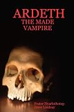cover of ARDETH - THE MADE VAMPIRE