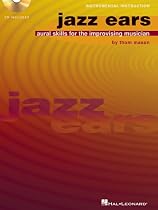 Jazz Ears: Aural Skills for the Improvising Musician (Book & CD)
