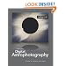 Digital Astrophotography: A Guide to Capturing the Cosmos