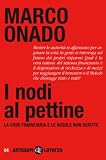 I nodi al pettine: La crisi finanziaria e le regole non scritte (Anticorpi)