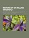 Memoirs of Sir William Knighton, 1; Keeper of the Privy Purse During the Reign of His Majesty K Ng George, the Fourth