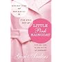 Men May Come and Men May Go ... But I've Still Got My Little Pink Raincoat: Life and Love In and Out of My Wardrobe