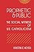 Prophetic and Public: The Social Witness of U.S. Catholicism (Moral Traditions)