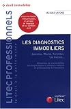 Revue Litec  / Les diagnostics immobiliers : Amiante, plomb, termites, loi Carrez... (1Cédérom)